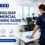 Pre-holiday commercial cleaning guide for Sydney workplaces -Royce Cleaning Sydney